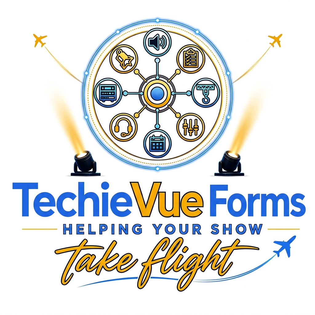 TechieVue Forms — Helping your show take flight